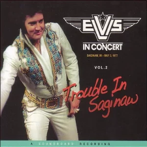 Cd Elvis Presley In Concert Trouble In Saginaw Volume 2