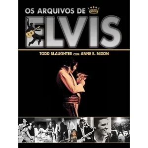 Livro Os Arquivos de Elvis (Lacrado)