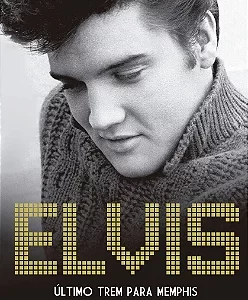 Livro Elvis Presley: Último Trem Para Memphis (Lacrado)