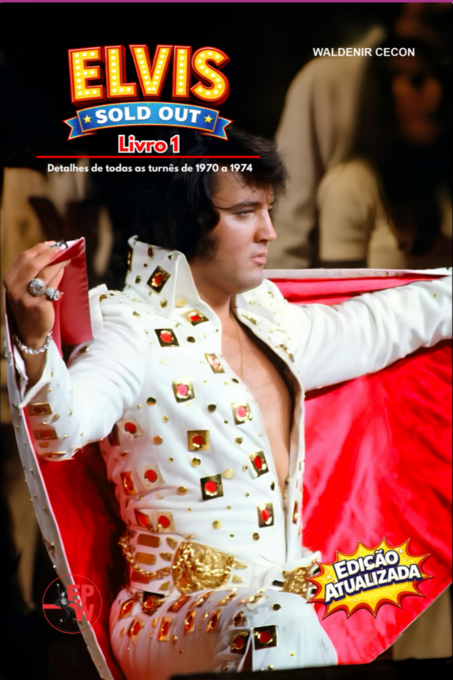 Elvis Sold Out 1970/1974 Livro 1 Edição Atualizada em Preto & Branco (Novo)